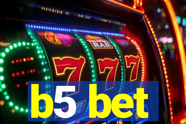 b5 bet
